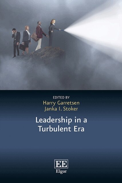 Janka I. Stoker, Harry Garretsen - Leadership in a Turbulent Era, E-bok