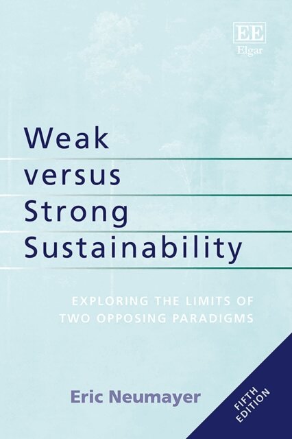 Eric Neumayer - Weak versus Strong Sustainability, E-bok