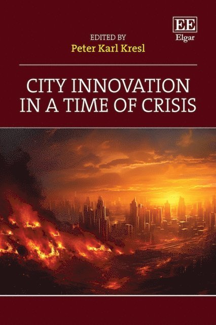 Peter Karl Kresl - City Innovation in a Time of Crisis, E-bok