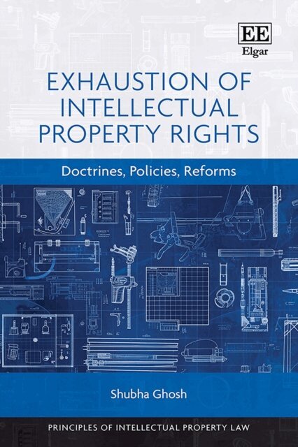 Shubha Ghosh - Exhaustion of Intellectual Property Rights, E-bok