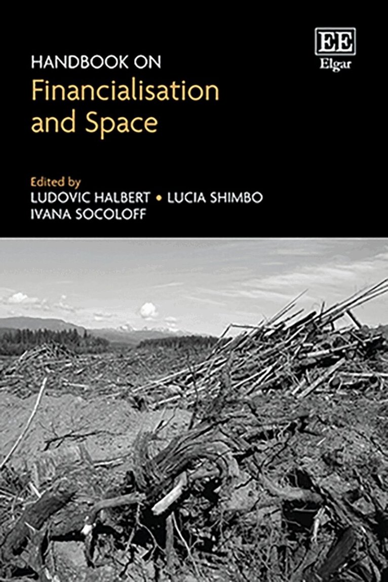 Ludovic Halbert, Lucia Shimbo, Ivana Socoloff - Handbook on Financialisation and Space, Inbunden