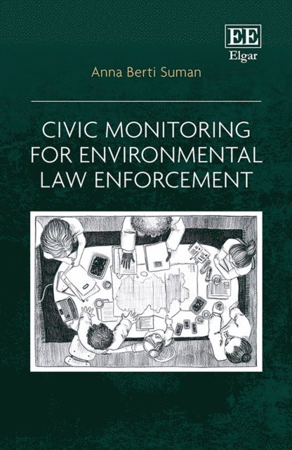 Anna Berti Suman - Civic Monitoring for Environmental Law Enforcement, E-bok