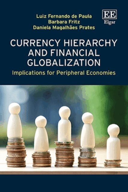 Daniela Magalhaes Prates, Barbara Fritz, Luiz Fernando de Paula - Currency Hierarchy and Financial Globalisation, E-bok