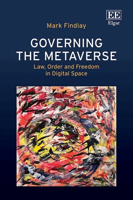 Mark Findlay - Governing the Metaverse, E-bok