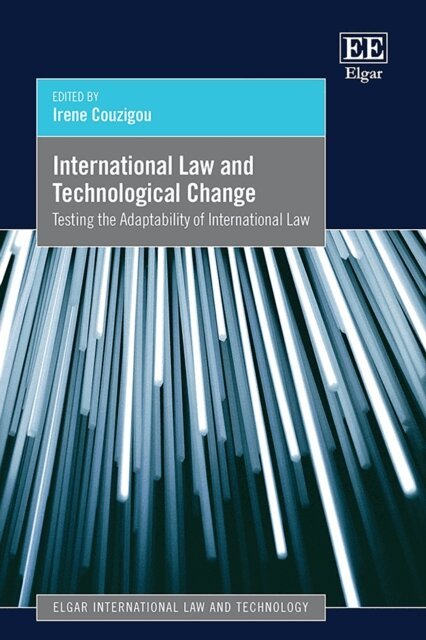 Irene Couzigou - International Law and Technological Change, E-bok