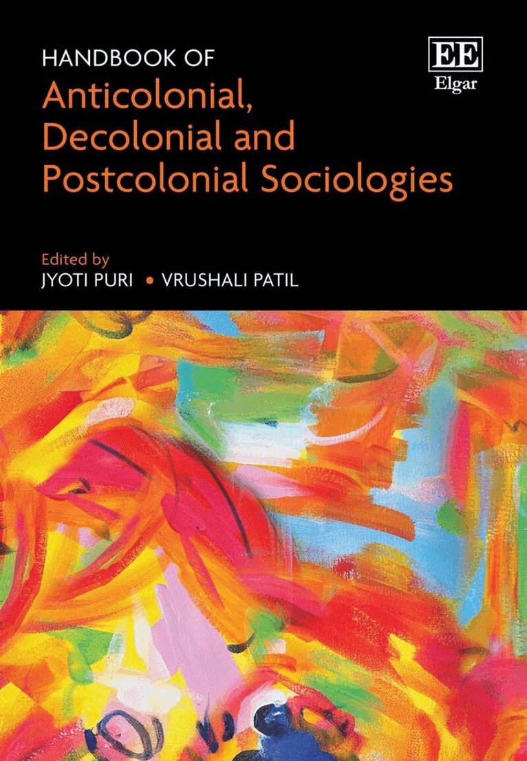 Jyoti Puri, Vrushali Patil - Handbook of Anticolonial, Decolonial and Postcolonial Sociologies, Inbunden