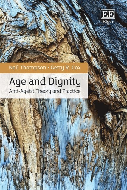 Gerry R. Cox, Neil Thompson - Age and Dignity, E-bok