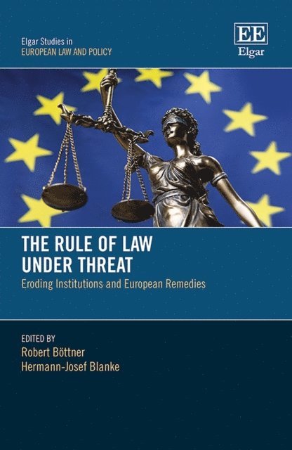 Hermann-Josef Blanke, Robert Bottner - Rule of Law Under Threat, E-bok