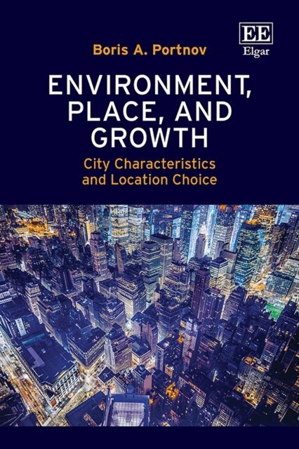 Boris A. Portnov - Environment, Place, and Growth, E-bok
