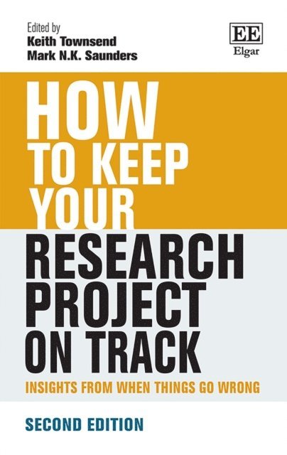 Mark N. Saunders, Keith Townsend - How to Keep Your Research Project on Track, E-bok