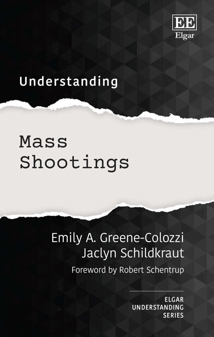 Emily A. Greene-Colozzi, Jaclyn Schildkraut - Understanding Mass Shootings, Inbunden