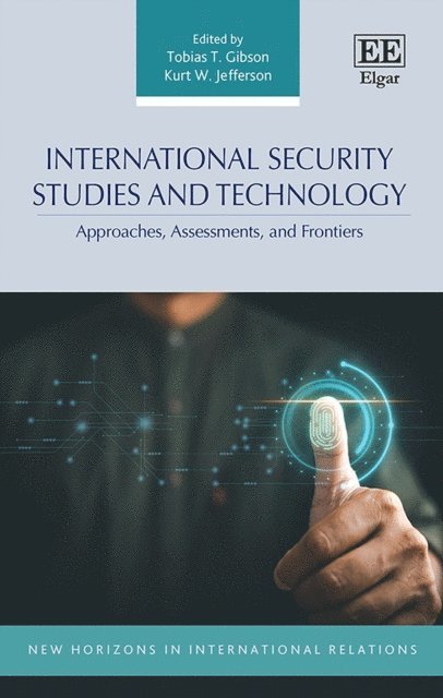 Kurt W. Jefferson, Tobias T. Gibson - International Security Studies and Technology, E-bok