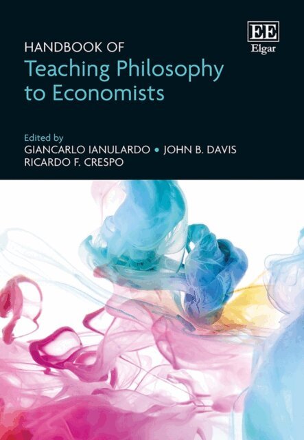 Ricardo F. Crespo, John B. Davis, Giancarlo Ianulardo - Handbook of Teaching Philosophy to Economists, E-bok