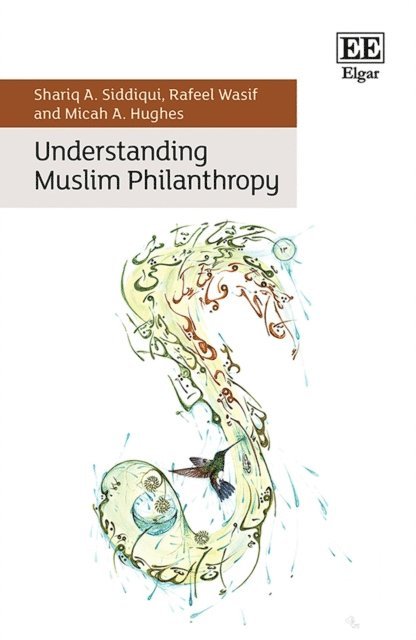 Micah A. Hughes, Rafeel Wasif, Shariq A. Siddiqui - Understanding Muslim Philanthropy, E-bok