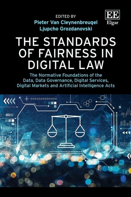 Ljupcho Grozdanovski, Pieter Van Cleynenbreugel - Standards of Fairness in Digital Law, E-bok