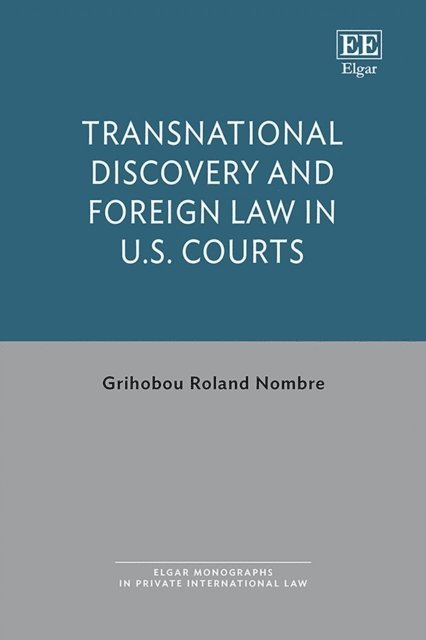 Grihobou R. Nombre - Transnational Discovery and Foreign Law in U.S. Courts, E-bok