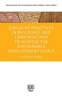 Circular Practices in Buildings and Construction to Achieve the Sustainable Development Goals