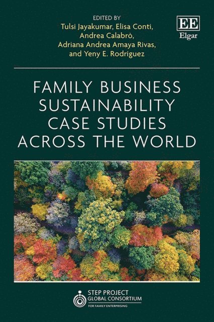 Yeny E. Rodriguez, Adriana A. Amaya Rivas, Andrea Calabro, Elisa Conti, Tulsi Jayakumar - Family Business Sustainability Case Studies Across the World, E-bok