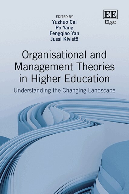 Jussi Kivisto, Fengqiao Yan, Po Yang, Yuzhuo Cai - Organisational and Management Theories in Higher Education, E-bok