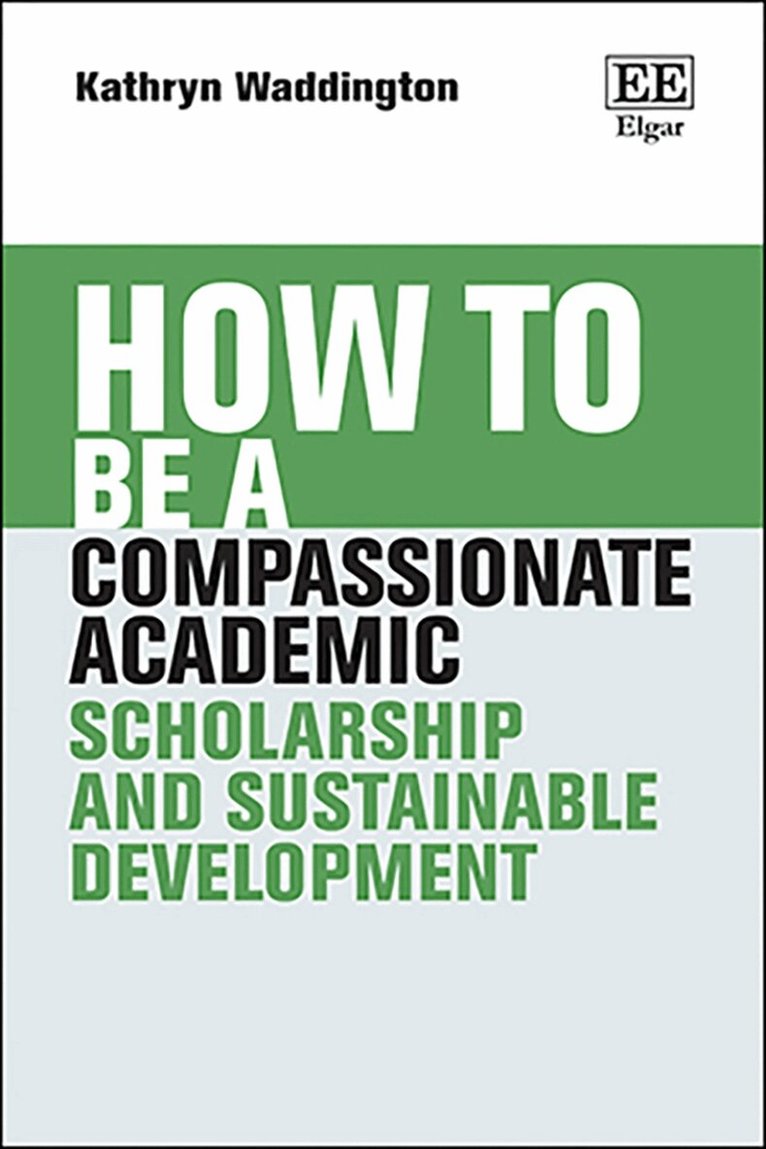 Kathryn Waddington - How to be a Compassionate Academic, Inbunden. Tillgänglighet: Kommande