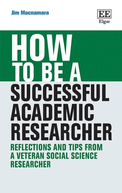 Jim Macnamara - How to be a Successful Academic Researcher, E-bok