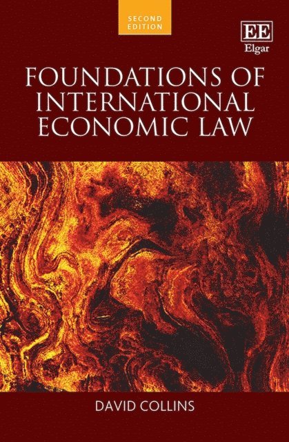 David Collins - Foundations of International Economic Law, E-bok