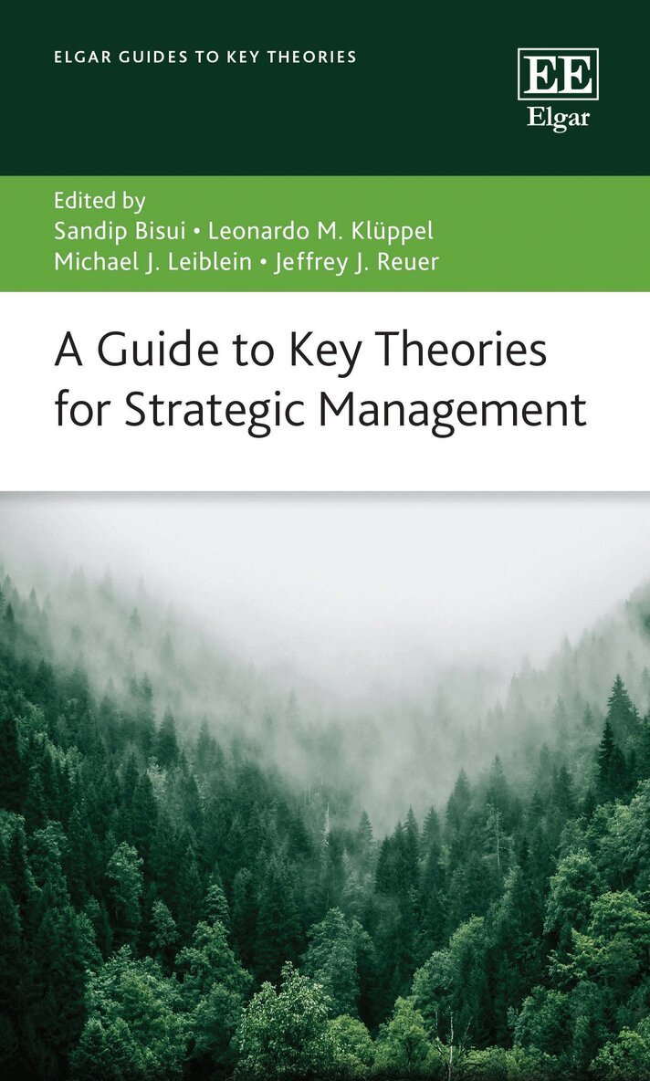 Sandip Bisui, Leonardo M. Kluppel, Michael Leiblein, Jeffrey J. Reuer - Guide to Key Theories for Strategic Management, Inbunden