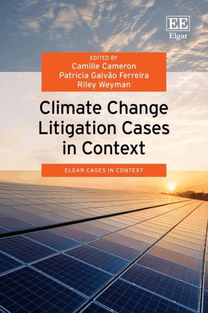 Riley Weyman, Patricia Galvao Ferreira, Camille Cameron - Climate Change Litigation Cases in Context, E-bok