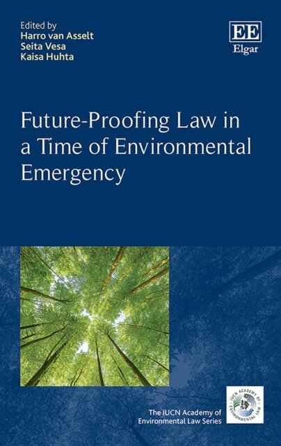 Seita Vesa, Kaisa Huhta, Harro van Asselt - Future-Proofing Law in a Time of Environmental Emergency, E-bok