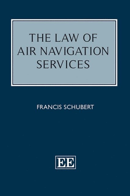 Francis Schubert - Law of Air Navigation Services, E-bok