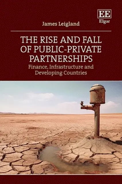James Leigland - Rise and Fall of Public-Private Partnerships, E-bok. Tillgänglighet: Lägg i varukorg