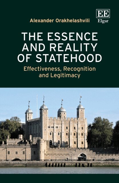 Alexander Orakhelashvili - Essence and Reality of Statehood, E-bok