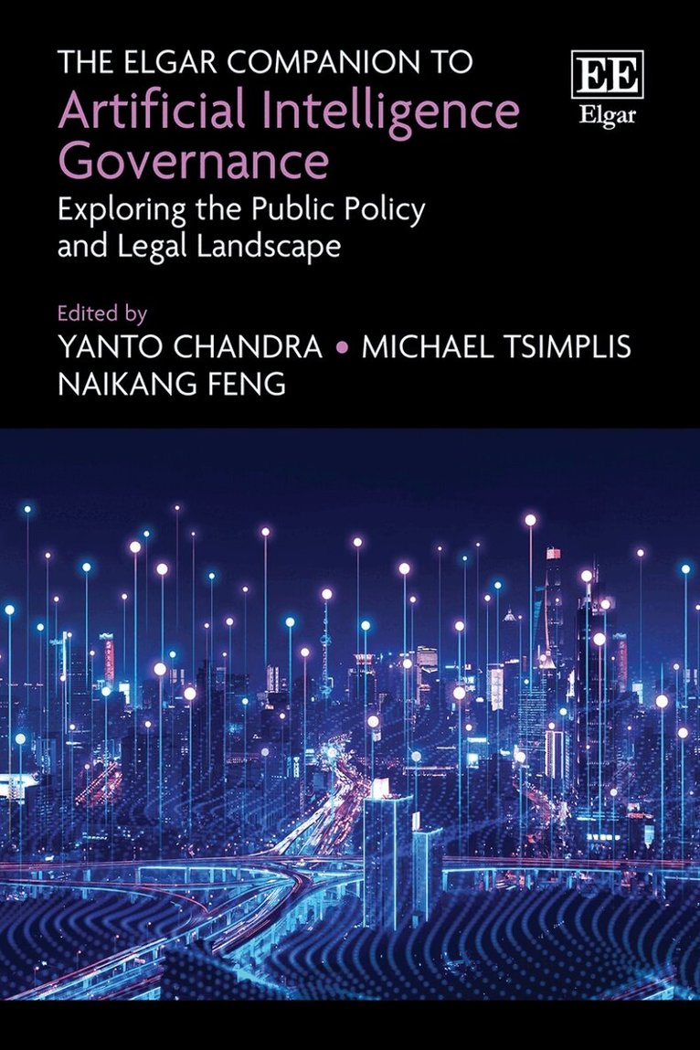 Yanto Chandra, Michael Tsimplis, Naikang Feng - Elgar Companion to Artificial Intelligence Governance, Inbunden. Tillgänglighet: Lägg i varukorg
