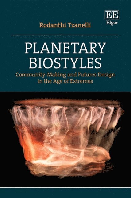 Rodanthi Tzanelli - Planetary Biostyles, E-bok
