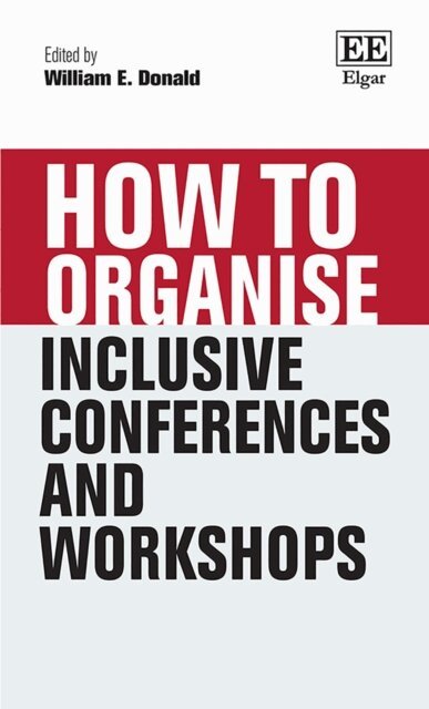 William E. Donald - How to Organise Inclusive Conferences and Workshops, E-bok