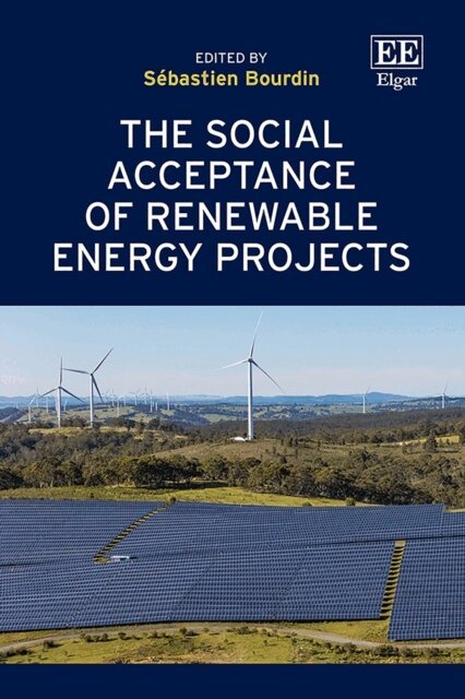 Sebastien Bourdin - Social Acceptance of Renewable Energy Projects, E-bok