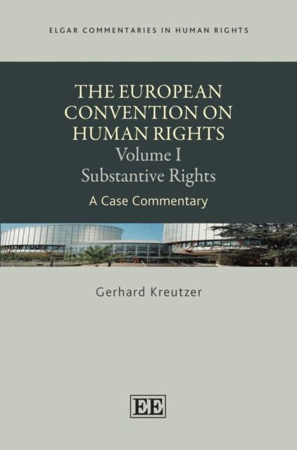 Gerhard Kreutzer - European Convention on Human Rights: Volume I, Substantive Rights, E-bok. Tillgänglighet: Lägg i varukorg