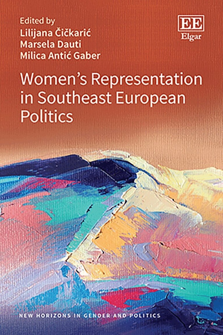 Lilijana Čičkarić, Marsela Dauti, Milica Antić Gaber - Women’s Representation in Southeast European Politics, Inbunden