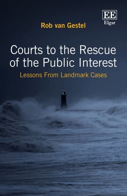Rob Van Gestel - Courts to the Rescue of the Public Interest, E-bok