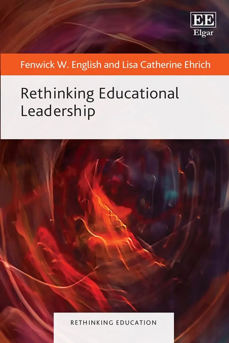 Fenwick W. English, Lisa C. Ehrich - Rethinking Educational Leadership, Inbunden. Tillgänglighet: Kommande