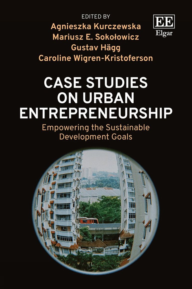 Agnieszka Kurczewska, Mariusz E. Sokołowicz, Gustav Hägg, Caroline Wigren-Kristoferson - Case Studies on Urban Entrepreneurship, Inbunden. Tillgänglighet: Tillfälligt slut