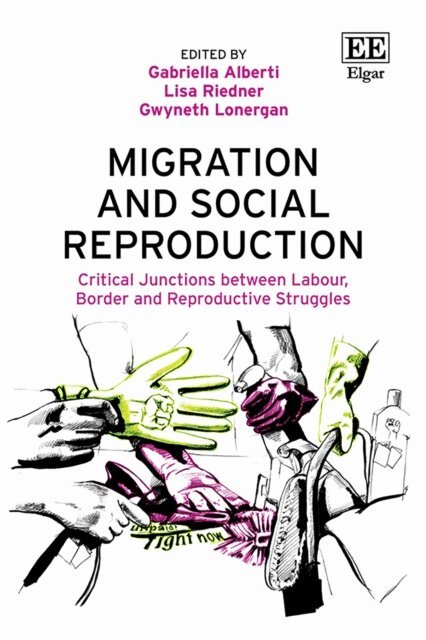 Gwyneth Lonergan, Lisa Riedner, Gabriella Alberti - Migration and Social Reproduction, E-bok