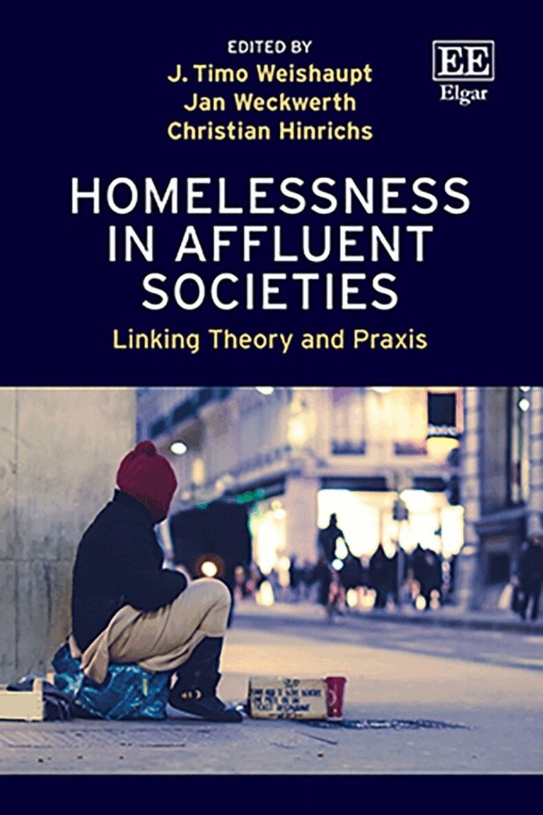 J. Timo Weishaupt, Jan Weckwerth, Christian Hinrichs - Homelessness in Affluent Societies, Inbunden