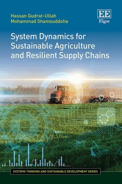 Mohammad Shamsuddoha, Hassan Qudrat-Ullah - System Dynamics for Sustainable Agriculture and Resilient Supply Chains, E-bok
