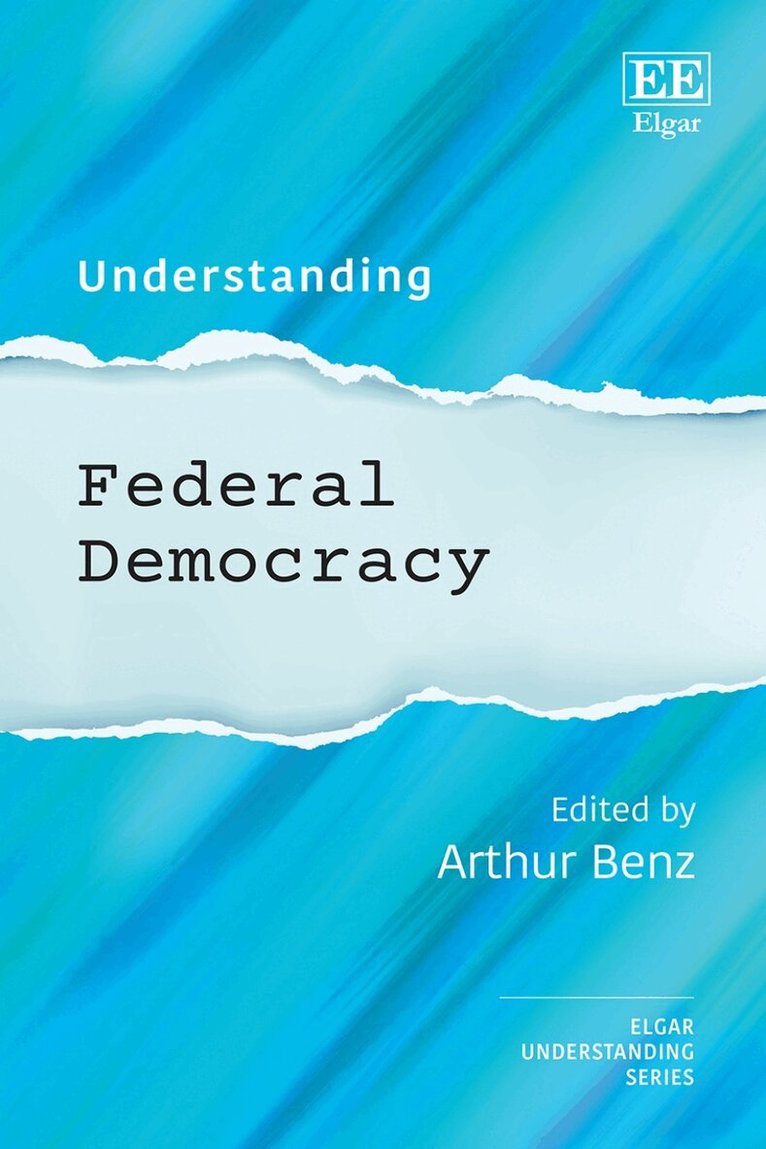 Arthur Benz - Understanding Federal Democracy, Inbunden
