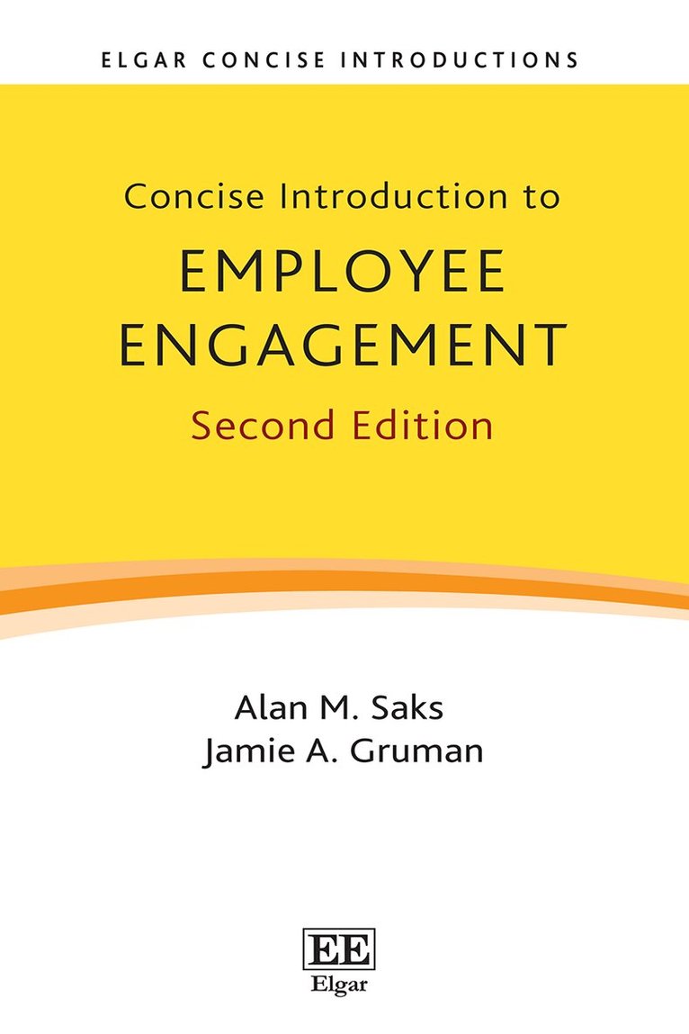 Alan M. Saks, Jamie A. Gruman - Concise Introduction to Employee Engagement, Inbunden
