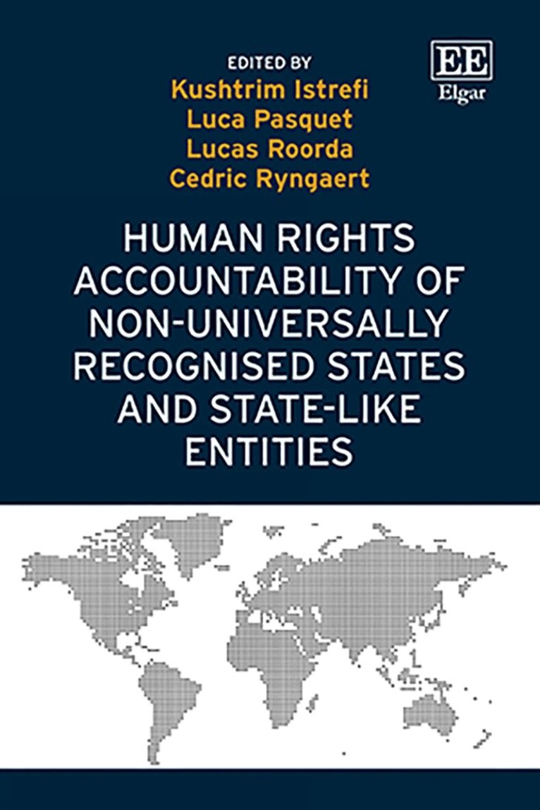 Kushtrim Istrefi, Luca Pasquet, Lucas Roorda, Cedric Ryngaert - Human Rights Accountability of Non-Universally Recognised States and State-Like Entities, Inbunden. Tillgänglighet: Lägg i varukorg