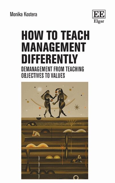 Monika Kostera - How to Teach Management Differently, E-bok