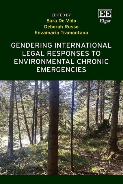 Enzamaria Tramontana, Deborah Russo, Sara De Vido - Gendering International Legal Responses to Environmental Chronic Emergencies, E-bok