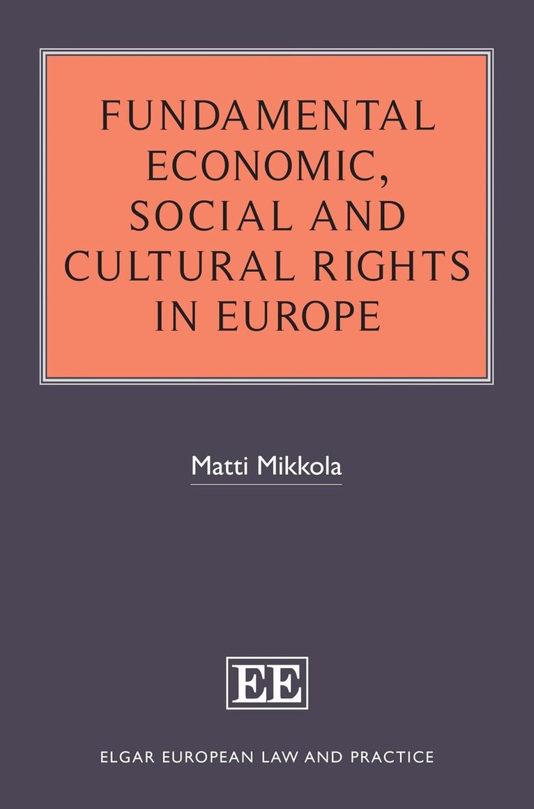 Matti Mikkola - Fundamental Economic, Social and Cultural Rights in Europe, Inbunden